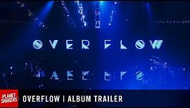 'OVERFLOW' Album Trailer | Official Planetshakers Video