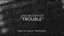 "Trouble" ~ June Millington, from HEARTSONG
