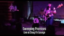 Sweeping Promises - Live at Doug Fir Lounge