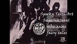 Spooky Tooth/Art [Full Album] - 1967 - Supernatural Submarine Fairy Tales