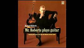 Howard Roberts – Mr. Roberts Plays Guitar [Full Album]