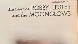 Bobby Lester And  The Moonglows - The Best Of Bobby Lester And The Moonglows