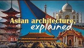 Asian architecture, explained
