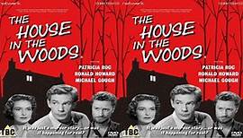 The House in the Woods (1957) ★