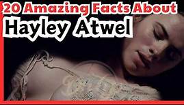 XV Amazing Facts About Hayley Atwell .