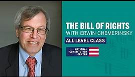 The Bill of Rights with Erwin Chemerinsky