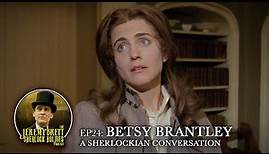 Betsy Brantley: A Sherlockian Conversation
