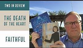 Two in Review | The Death of the Heart - Faithful