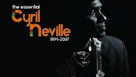 Cyril Neville - The Essential 1994-2007