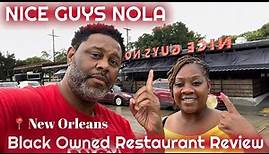 NICE GUYS NOLA RESTAURANT REVIEW| Black Owned| New Orleans| Eating with Mete and I