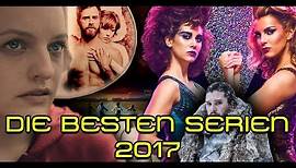 Die besten Serien 2017 | Der Jahresrückblick von Serienjunkies.de