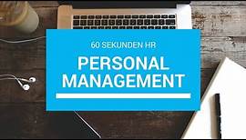 Was ist ... Personalmanagement? 60 Sekunden HR