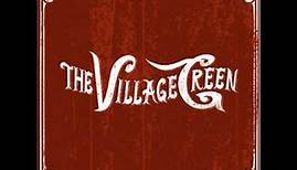 The Village Green - Let It Go