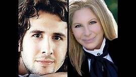 Barbra Streisand with Josh Groban "Somewhere"