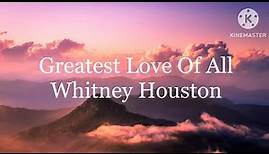 Whitney Houston - Greatest Love Of All (Lyrics)