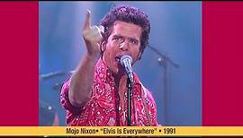 Mojo Nixon• “Elvis Is Everywhere” (LIVE!) • 1991 [Reelin' In The Years Archive]