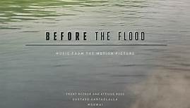 Trent Reznor & Atticus Ross, Gustavo Santaolalla, Mogwai - Before The Flood (Music From The Motion Picture)