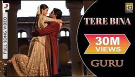 A.R. Rahman - Tere Bina Best Video| Guru|Aishwarya Rai|Abhishek Bachchan|Chinmayi
