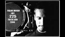 FRANK MORIN LIVE @ 225 ESPLUGUES (FIN DE AÑO 2004)
