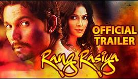 Rang Rasiya Official Trailer | Randeep Hooda, Nandana Sen, Paresh Rawal