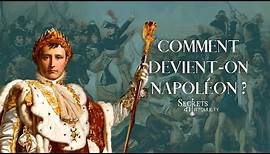 Secrets d'histoire - Comment devient-on Napoléon ?