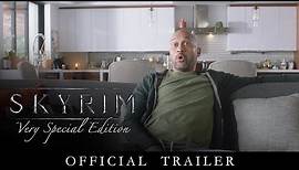 Skyrim: Very Special Edition – Official Trailer