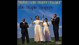 The Staple Singers - Swing Low Sweet Chariot