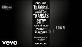 Wilbert Harrison - Kansas City (Official Lyric Video)