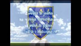 Jedna si Jedina - Himna Bosne i Hercegovine (sa tekstom)