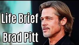 Life Brief of Brad Pitt