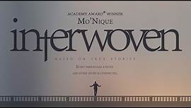 Interwoven (2016) | Trailer | Mo'Nique, Brooke Burgstahler, Myles Cranford