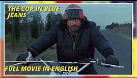 The Cop in Blue Jeans | Full Movie in English