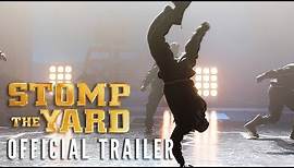 STOMP THE YARD [2007] - Official Trailer (HD)