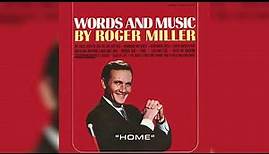 Roger Miller - Home (Audio)