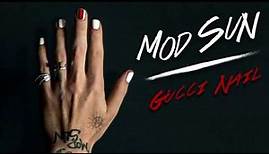 Mod Sun - Gucci Nail (Official Audio)
