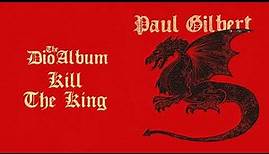 Paul Gilbert - Kill The King (The Dio Album)