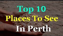 Perth Australia - Top 10 Tourist Attractions