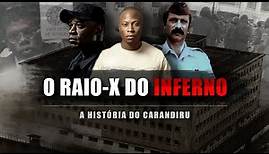 CARANDIRU: O RAIO-X DO INFERNO