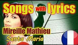 Piosenki z tłumaczeniem - Mireille Mathieu - Santa Maria de la Mer (Song with lyrics)