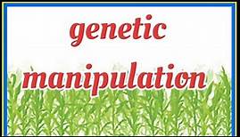 Genetic manipulation, Class 9 th, Biology