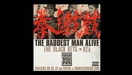 The Black Keys / RZA - "The Baddest Man Alive" [The Man With the Iron Fists OST]