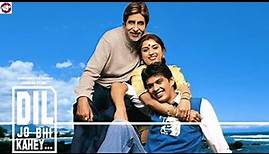 Dil Jo Bhi Kahey (2005) Full Romance Drama Movies || Amitabh Bachchan || Facts Story And Talks #