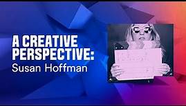 A Creative Perspective | Susan Hoffman