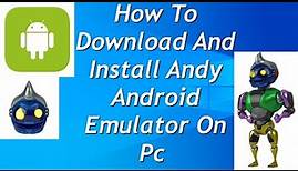 How To Download And Install Andy Android Emulator On Pc