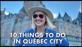 10 Things To Do in Québec City