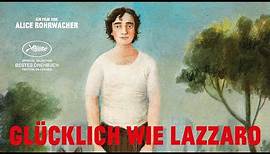 Glücklich wie Lazzaro (Offizieller Trailer deutsch) – Lazzaro felice