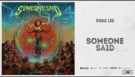Swae Lee - Someone Said