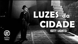 Charlie Chaplin | Luzes da Cidade (City Lights) - 1931 - Legendado