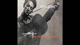 Hard Travelin' - Woody Guthrie
