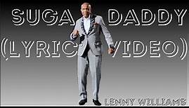Lenny Williams - Suga Daddy (Official Lyric Video)